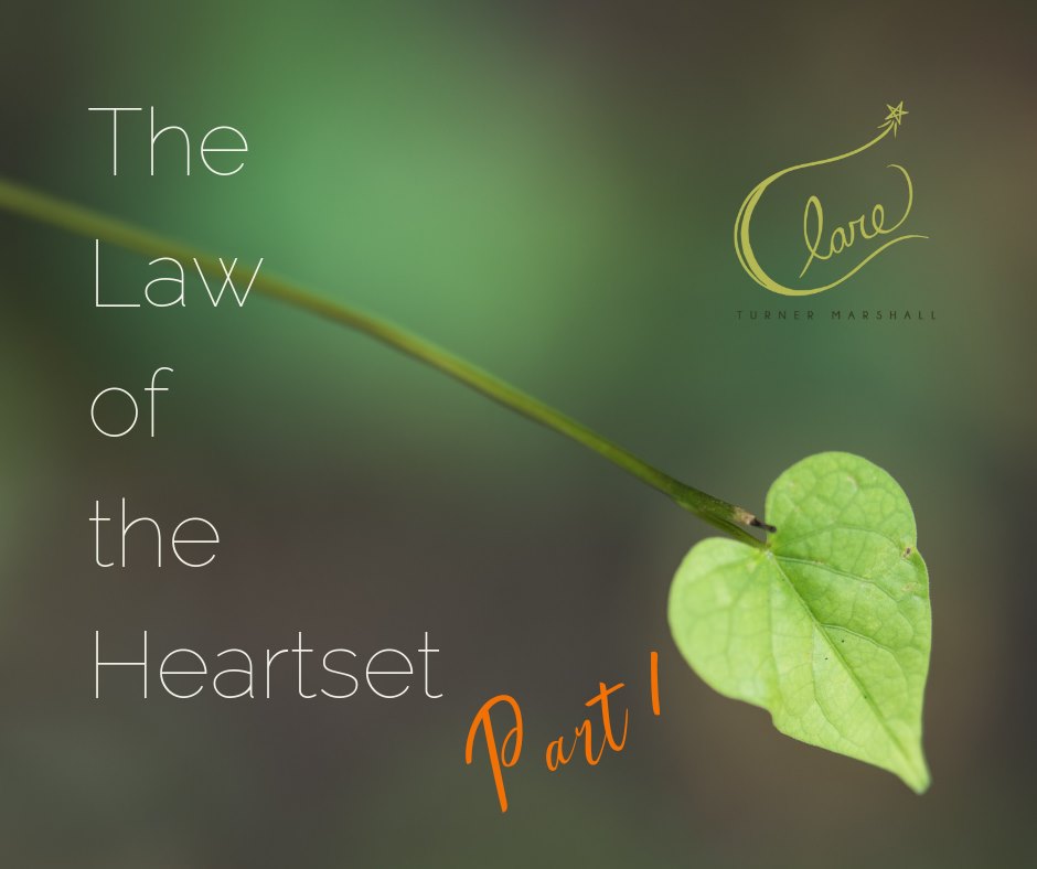 Read more about the article The Law of The Heartset Part 1