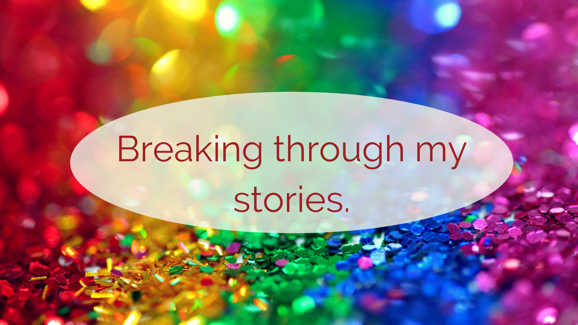 Read more about the article Breaking Through my Stories….
